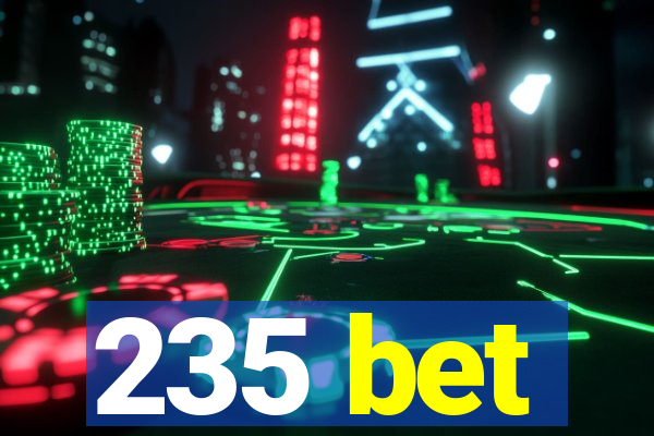 235 bet